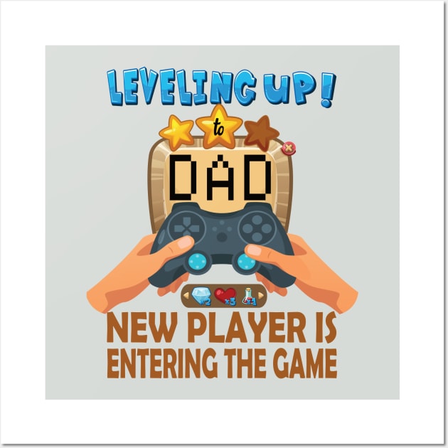 leveling up to dad ..New Player is entering the game father's day gift Wall Art by DODG99